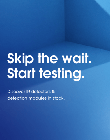 Text reads: Skip the wait. Start testing. Discover IR detectors & detection modules in stock.